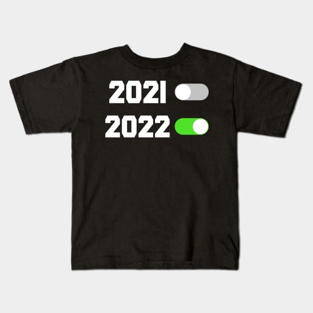 2021 OFF, 2022 ON Kids T-Shirt by FusionArts